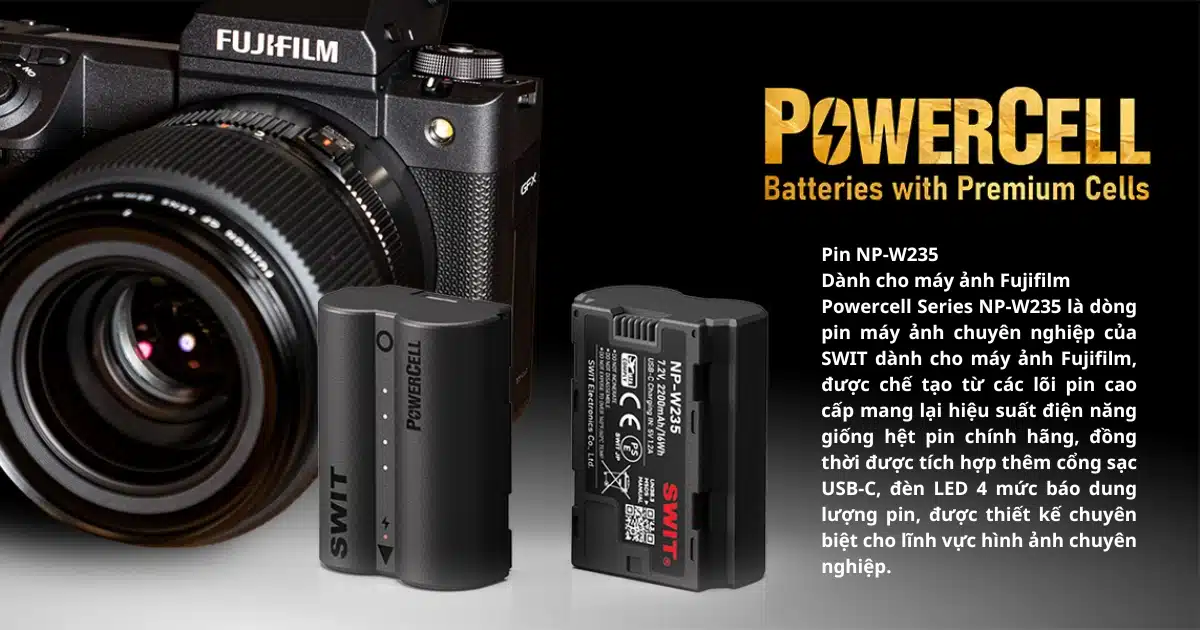 Pin Swit PowerCell Fujifilm NP-W235 — Pin chuyên nghiệp cho Fujifilm X-T4, X-H2