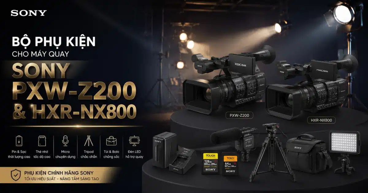 Bộ phụ kiện đầy đủ cho Sony PXW-Z200 và HXR-NX800: pin BP-U, thẻ nhớ CFexpress Type A, chân máy Libec, micro Sony, SWIT Crew-V không dây.