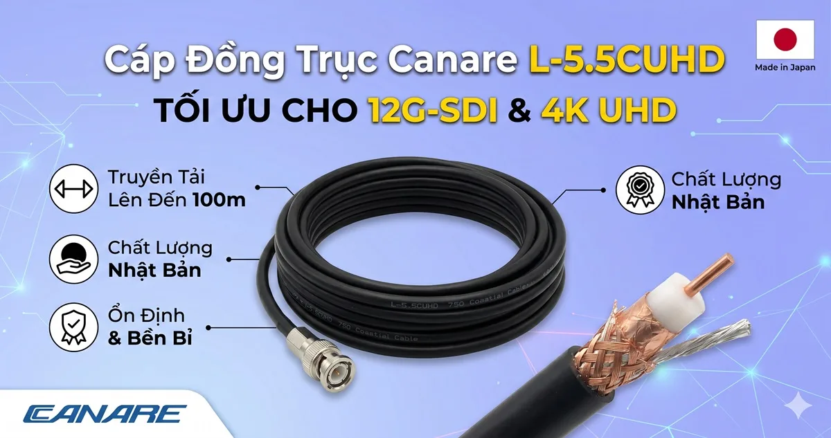 Canare L-5.5CUHD 12G-SDI 75 Ohm chính hãng tại Haliti