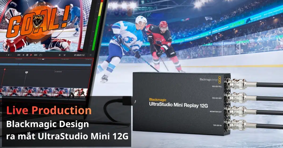 UltraStudio Mini 12G — Dòng Thiết Bị Capture & Playback Thunderbolt 4 Mới Từ Blackmagic Design
